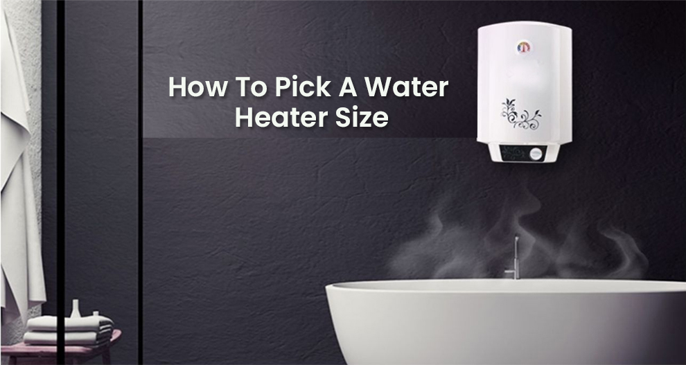 How To Pick A Water Heater Size